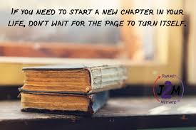 Be Free To Begin The New Chapter In Your Life