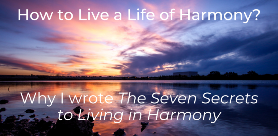 How to Live a Life of Harmony?