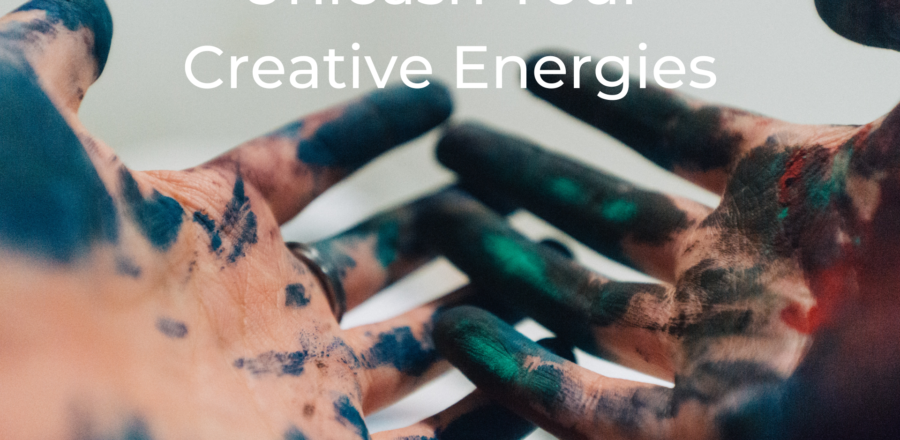 Unleash Your Creative Energies